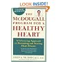 The McDougall Program for a Healthy Heart: A Life-Saving Approach to Preventing and Treating Heart Disease