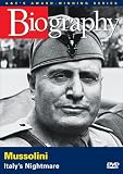 Biography - Mussolini: Italys Nightmare