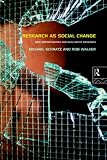 Research as Social Change: New Opportunities for Qualitative Research