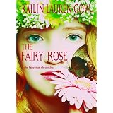 The Fairy Rose (The Fairy Rose Chronicles #1)