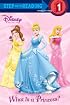 What Is a Princess? (Step into Reading)