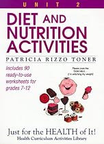 Diet and Nutrition Activities: Just for the Health of It, Unit 2