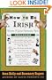 How to Be Irish: (Even if You Already Are)