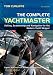 Complete Yachtmaster: Sailing, Seamanship and Navigation for the Modern Yacht Skipper