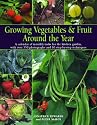 Growing Vegetables and Fruit Around the Year