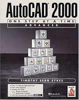 AutoCAD 2000: One Step at a Time-Advanced
