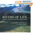 Rivers of Life: Southwest Alaska, the Last Great Salmon Fishery by Robert Glenn Ketchum and Bruce Hampton