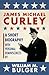 James Michael Curley: A Short Biography with Personal Reminiscences