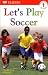 Let's Play Soccer (DK Readers: Level 1)