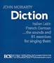 Diction Italian, Latin, French, German...the Sounds and 81 Exercises for Singing Them