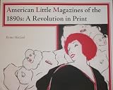 American little magazines of the 1890s : a revolution in print