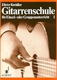 Gitarrenschule: für Einzel- oder Gruppenunterricht. Band 1. Gitarre.