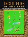 Trout Flies of the East: Best Contemporary Patterns from East of the Rocky Mountains