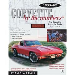 Corvette by the Numbers: 1955-1982: The Essential Corvette Parts Reference (Chevrolet)