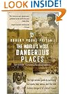 Robert Young Pelton's The World's Most Dangerous Places: 5th Edition (Robert Young  Pelton the World's Most Dangerous Places)