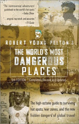 City Travel Guides Discounted  Books : The World's Most Dangerous Places: 5th Edition