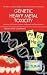 Search : Genetic Heavy Metal Toxicity: Explaining SIDS, Autism, Tourette's, Alzheimer's and Other Epidemics
