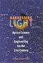 Harnessing Light: Optical Science and Engineering for the 21st Century