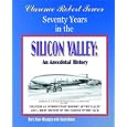 Seventy Years in the Silicon Valley: An Anecdotal History