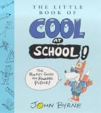 The little book of cool at school! : the pocket guide for powerful pupils!