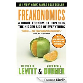 Freakonomics: A Rogue Economist Explores the Hidden Side of Everything