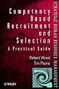 Competency-based Recruitment and Selection: A Practical Guide (Wiley Series in Strategic HRM)