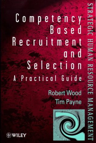 City Travel Guides Discounted  Books : Competency-based Recruitment and Selection: A Practical Guide (Wiley Series in Strategic HRM)