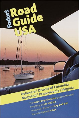City Travel Guides Discounted  Books : Fodor's Road Guide USA: Delaware, District of Columbia, Maryland, Pennsylvania, Virginia, 1st Edition (Fodor's Road Guide USA)
