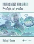 Integrative Oncology: Principles and Practice