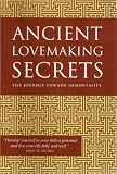 Ancient Lovemaking Secrets -The Journey Toward Immortality
