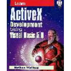 Learn ActiveX Development Using Visual Basic 5.0