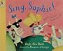 Sing, Sophie!