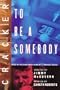 Cracker: To Be a Somebody (The Cracker Series)