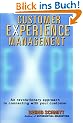 Customer Experience Management: A Revolutionary Approach to Connecting with Your Customers