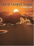 Great Gospel Songs Of Thomas A. Dorsey
