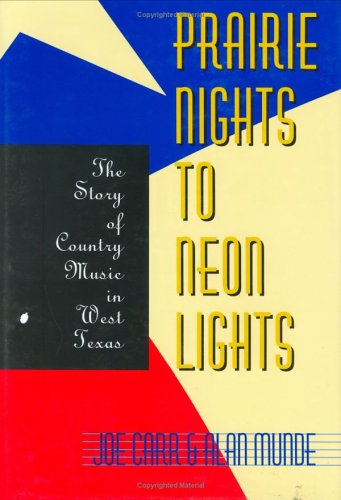 Prairie Nights to Neon Lights: The Story of Country Music in West Texas