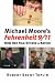 Michael Moore's "Fahrenheit 9/11": How One Film Divided a Nation (CultureAmerica)