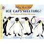 Why Are the Ice Caps Melting?: The Dangers of Global Warming (Let's-Read-And-Find-Out Science: Stage 2)