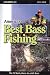 America's Best Bass Fishing: The Fifty Best Places to Catch Bass by Steven D Price ISBN 1560447753
