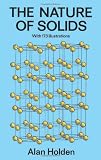 The Nature of Solids: with 173 Illustrations