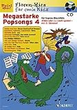Megastarke Popsongs - F&uuml;r 1 oder 2 Sopran-Blockfl&ouml;ten: Megastarke Popsongs: Band 4 - 1-2 Sopran-Blockfl&ouml;ten - Ausgabe mit CD.: f&uuml;r Sopran-Blockfl&ouml;te: BD 4 (Fl&ouml;ten-Hits f&uuml;r coole Kids) - 