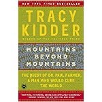 Mountains Beyond Mountains: The Quest of Dr. Paul Farmer, a Man Who Would Cure the World book cover