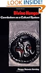 Divine Hunger: Cannibalism as a Cultu...