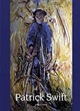 Patrick Swift (1927-1983) : an Irish painter in Portugal = um pintor Irlandês em Portugal