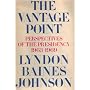 The Vantage Point: Perspectives of the Presidency 1963-1969.