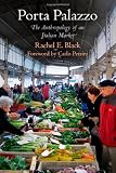 Porta Palazzo: The Anthropology of an Italian Market (Contemporary Ethnography)