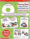 Teaching Tunes Audio CD and Mini-Books Set: Favorite Songs: 12 Best-Loved Childrens Songs With Sing-Along Mini-Books That Build Early Literacy Skills