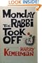 Monday the Rabbi Took Off