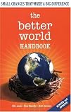 Cover of The Better World Handbook: Small Changes That Make A Big Difference