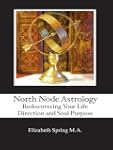North Node Astrology: Rediscovering Y...